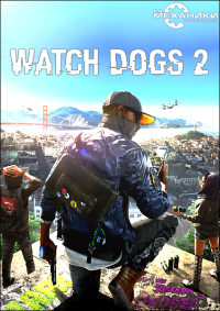 Watch Dogs 2: Digital Deluxe Edition [v 1.017.189.2 + DLCs] (2016) PC | RePack от R.G. Механики