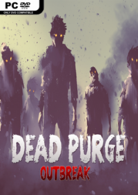 Dead Purge: Outbreak (2017) PC | RePack от Other s