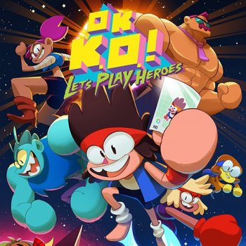 OK K.O.! Let's Play Heroes [v 1.0.0.157] (2018) PC | RePack от qoob