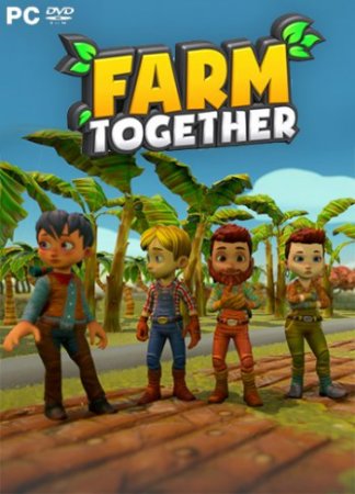 Farm Together [Update 3] (2018) PC | RePack от Pioneer