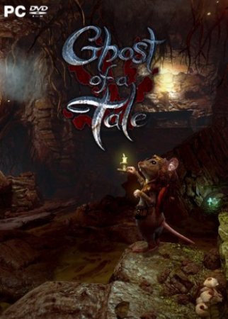 Ghost of a Tale [v 6.50] (2018) PC | RePack от xatab