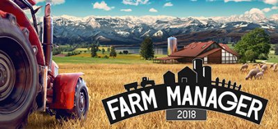 Farm Manager 2018 [Update 4] (2018) PC | RePack от xatab