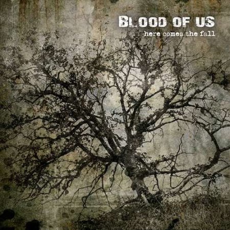 Blood of Us - Here Comes the Fall (2020) FLAC