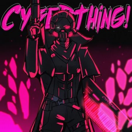 Cyberthing! - Discography (2018-2020) MP3