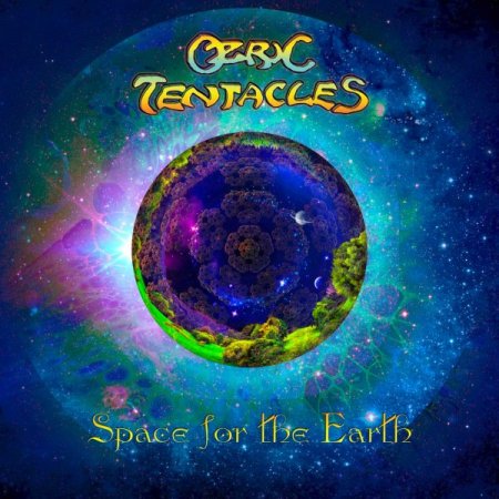 Ozric Tentacles - Space For the Earth (2020) MP3