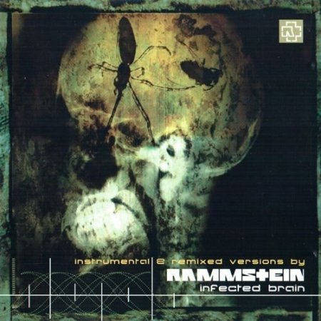Rammstein - InFected Brain [Instrumental & Remixes Versions] (2003) FLAC