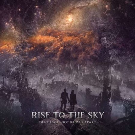 Rise to the Sky - Death Will Not Keep Us Apart (2020) MP3