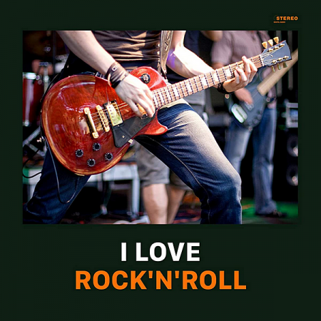 VA - I Love Rock'n'Roll! (2020) MP3