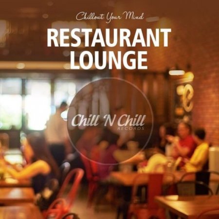 VA - Restaurant Lounge: Chillout Your Mind (2020) MP3