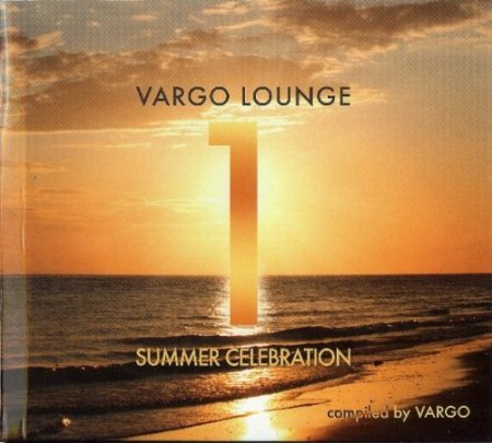 VA - Vargo Lounge - Summer Celebration 1-3 (2016-2015) MP3