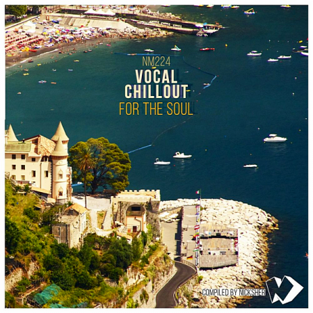 VA - Vocal Chillout For The Soul [Compiled by Nicksher] (2020) MP3