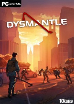 Dysmantle [v 1.1.0.40 + DLC] (2021) PC | RePack от FitGirl
