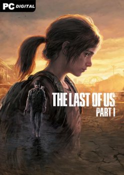 Одни из нас: Часть I / The Last of Us: Part I - Digital Deluxe Edition [v 1.0.5.0 + DLCs] (2023) PC | Portable