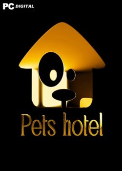 Pets Hotel (2023) PC | Лицензия