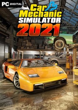 Car Mechanic Simulator 2021 [v 1.0.30 + DLCs] (2021) PC | Лицензия