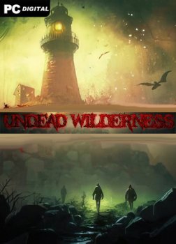 Undead Wilderness: Survival (2023) PC | Лицензия