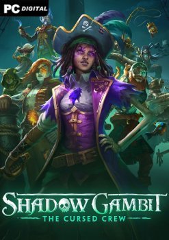 Shadow Gambit: The Cursed Crew - Supporter Edition [v 1.1.29.r39030.f] (2023) PC | Лицензия